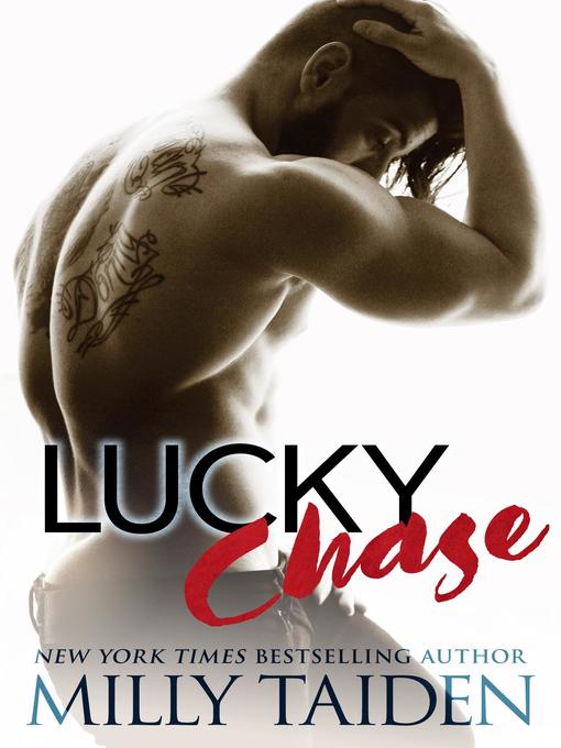 Title details for Lucky Chase by Milly Taiden - Available